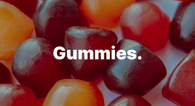 Gummies
